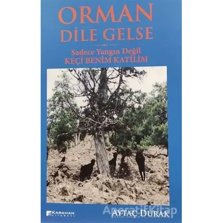Orman Dile Gelse - Aytaç Durak - Karahan Kitabevi
