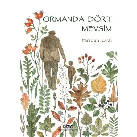 Ormanda Dört Mevsim - Feridun Oral - Yapı Kredi Yayınları