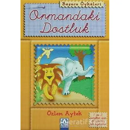 Ormandaki Dostluk - Özlem Aytek - Altın Kitaplar