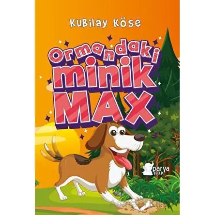 Ormandaki Minik Max - Kubilay Köse - Parya Kitap