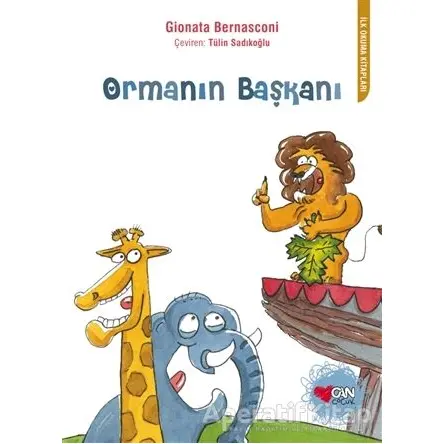 Ormanın Başkanı - Gionata Bernasconi - Can Çocuk Yayınları