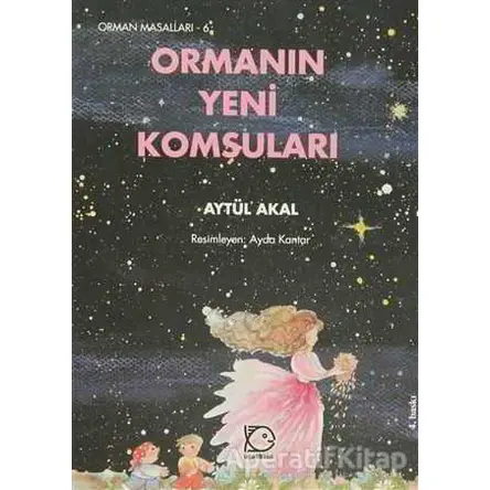 Ormanın Yeni Komşuları - Aytül Akal - Uçanbalık Yayıncılık