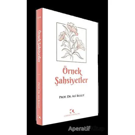 Örnek Şahsiyetler - Ali Bulut - Çamlıca Yayınları