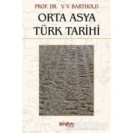 Orta Asya Türk Tarihi - V. V. Barthold - Divan Kitap