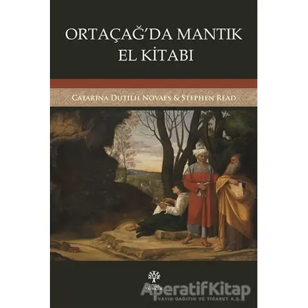 Ortaçağ’da Mantık El Kitabı - Catarina Dutilh Novaes - Litera Yayıncılık