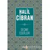 Halil Cibran Seçme Eserleri - Halil Cibran - Yakamoz Yayınevi