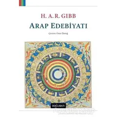 Arap Edebiyatı - H. A. R. Gibb - Doğu Batı Yayınları