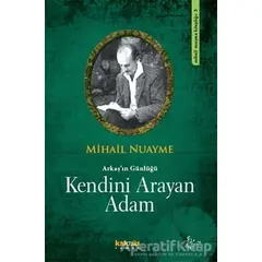 Kendini Arayan Adam - Mihail Nuayme - Kaknüs Yayınları