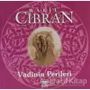 Vadinin Perileri - Halil Cibran - Anahtar Kitaplar Yayınevi