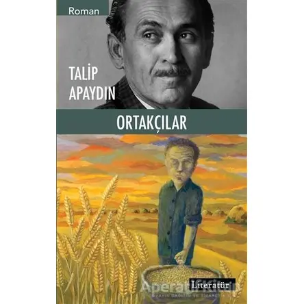 Ortakçılar - Talip Apaydın - Literatür Yayıncılık
