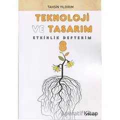 8. Sınıf Teknoloji ve Tasarım Etkinlik Defterim - Tahsin Yıldırım - Armoni Yayıncılık