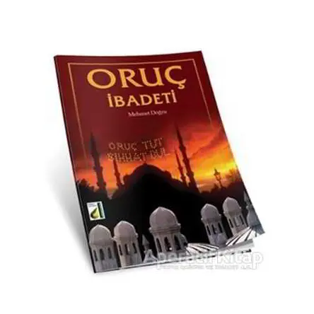 Oruç İbadeti - Mehmet Doğru - Damla Yayınevi