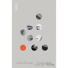 Günün İlk Işıkları - Osamu Dazai - Olvido Kitap