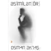 Asimilat(ör) - Osman Aktaş - Cinius Yayınları