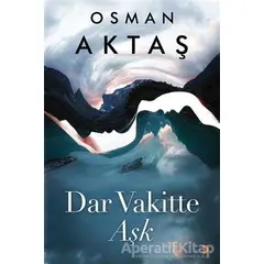 Dar Vakitte Aşk - Osman Aktaş - Cinius Yayınları