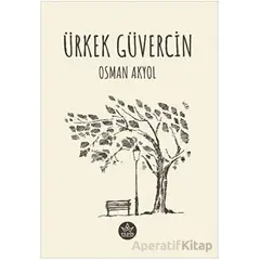 Ürkek Güvercin - Osman Akyol - Elpis Yayınları