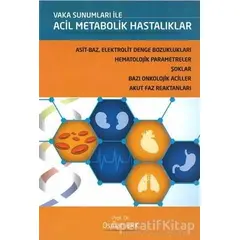 Vaka Sunumları ile Acil Metabolik Hastalıklar - Osman Erk - EMA Tıp Kitabevi