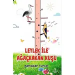 Leylek İle Ağaçkakan Kuşu - Ramazan Tuncer - Serencam Çocuk