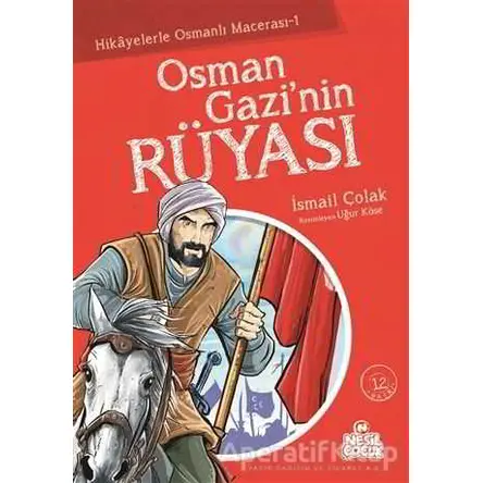 Osman Gazi’nin Rüyası - İsmail Çolak - Nesil Çocuk Yayınları