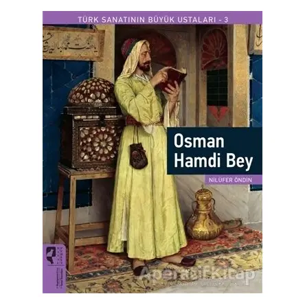 Osman Hamdi Bey - Nilüfer Öndin - HayalPerest Kitap