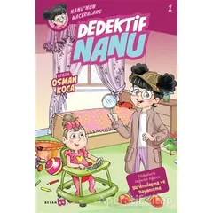 Dedektif Nanu - Nanunun Maceraları 1 - Osman Koca - Beyan Yayınları