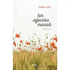 Bir Ağustos Masalı - Osman Koca - Beyan Yayınları