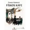 Fiskos Kafe - Osman Kömürcü - Kitap Müptelası Yayınları