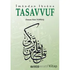 İmandan İhsana Tasavvuf - Osman Nuri Topbaş - Erkam Yayınları