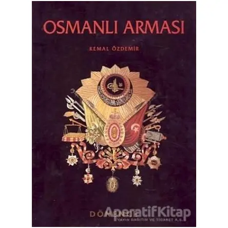 Osmanlı Arması - Kemal Özdemir - Dönence Basım ve Yayın Hizmetleri