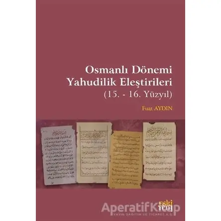 Osmanlı Dönemi Yahudilik Eleştirileri - Fuat Aydın - Eski Yeni Yayınları
