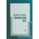 Türkülerin Dili - Mehmet Özbek - Ötüken Neşriyat