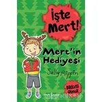 İşte Mert! - Mert’in Hediyesi - Dikkatli Olmak - Sally Rippin - İş Bankası Kültür Yayınları