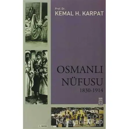 Osmanlı Nüfusu - Kemal H. Karpat - Timaş Yayınları