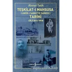 Teşkilat-ı Mahsusa (Umur-ı Sarkıyye Dairesi) Tarihi Cilt 3-1: 1918