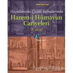 Hayatlarının Çeşitli Safhalarında Harem-i Hümayun Cariyeleri 18. Yüzyıl