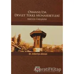Osmanlıda Devlet Tekke Münasebetleri - Zekeriya Akman - Elips Kitap