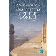 Anadolu’da Beylikler Dönemi - Nuri Yavuz - Nobel Akademik Yayıncılık