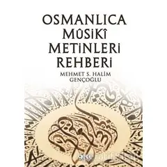 Osmanlıca Musiki Metinleri Rehberi - Mehmet S. Halim Gençoğlu - Gece Kitaplığı