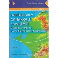 Haritalarla Çanakkale Savaşları - Murat Karataş - Nobel Akademik Yayıncılık