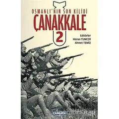 Osmanlı’nın Son Kilidi Çanakkale 2 - Kolektif - Çamlıca Basım Yayın