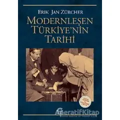 Modernleşen Türkiye’nin Tarihi - Erik Jan Zürcher - İletişim Yayınevi