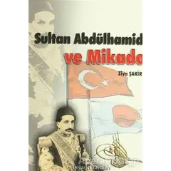 Sultan Abdülhamid ve Mikado - Ziya Şakir - Boğaziçi Yayınları