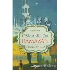 Osmanlıda Ramazan - Muammer Yılmaz - Akçağ Yayınları