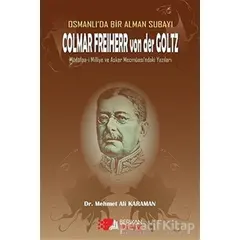 Osmanlıda Bir Alman Subayı Colmar Freiherr von der Goltz - Mehmet Ali Karaman - Berikan Yayınevi