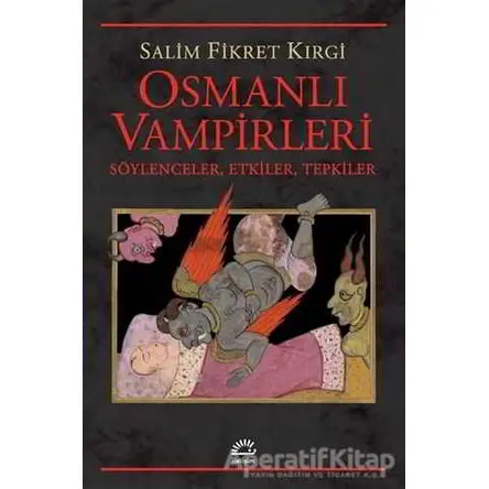 Osmanlı Vampirleri - Salim Fikret Kırgi - İletişim Yayınevi