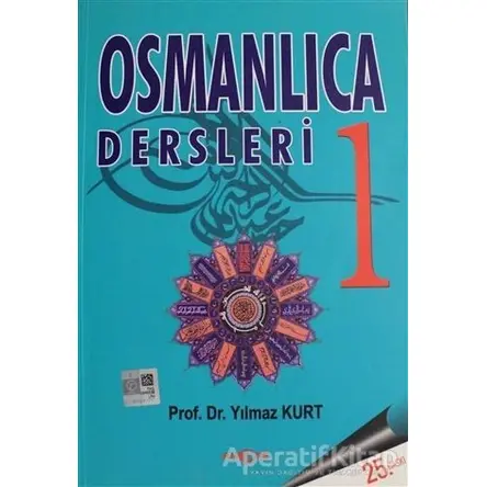 Osmanlıca Dersleri 1 - Yılmaz Kurt - Akçağ Yayınları - Ders Kitapları