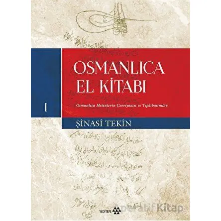 Osmanlıca El Kitabı I - Şinasi Tekin - Yeditepe Yayınevi