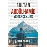 Sultan Abdülhamid ve Gerçekler - Ümit Doğan - Kripto Basım Yayın