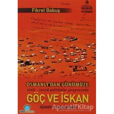 Osmanlı’dan Günümüze Göç ve İskan - Fikret Babuş - Ozan Yayıncılık