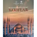 Bir Medeniyetin İzdüşümü: Vakıflar - Kolektif - Tunçay Yayıncılık